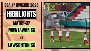 MAWTAWAR SC v/s LAWSOHTUN SC - HIGHLIGHTS - 1ST DIVISION SSA 2025 #highlights #meghalayafootball
