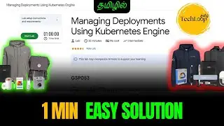 Managing Deployments Using Kubernetes Engine | Lab Solution | Techloop Tamil | Google Arcade 2026