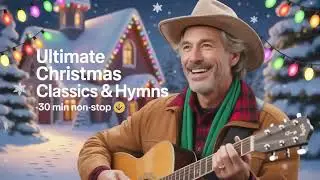 Christmas Hymns Medley | 30 Minutes of Timeless Holiday Favorites