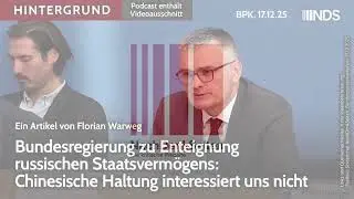 Regierung zu Enteignung russischen Staatsverm&ouml;gens: Chinesische Haltung interessiert uns nicht | BPK