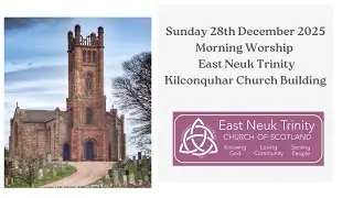 East Neuk Trinity Sunday Worship  - 28th December 2025