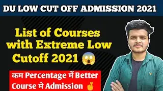 List of Low Cut off Courses of Delhi University 2021 || Du Admission