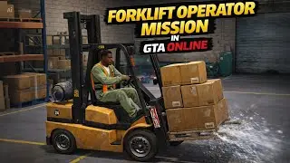 New Forklift Operator Missions in GTA Online