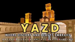 IRAN 🇮🇷 2024 vlog Noroz | Yazd: A Jewel of Fire and Wind  |Yazd is the city of happiness