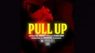 Lil Mosey - Pull Up (Lyrics)