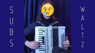 101 subs waltz