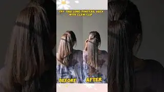 Long Ponytail Hairstyle Hack with claw clip #hairstylehacks  #ponytailhairstyles  Day14/30-day