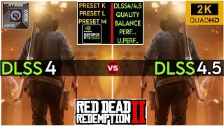 Nvidia DLSS 4 vs DLSS 4.5 (ALL SETTINGS) - Red Dead Redemption 2 - RTX 2060