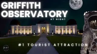 Full Walk-Through. Must See #1 Free Tourist Attraction! Griffith Observatory At Night. Los Angeles 🔭