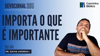 IMPORTA O QUE É IMPORTANTE | Jonas | #Bíblia365 | #348