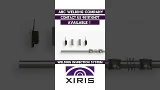 XIRIS WELDING INSPECTION SYSTEM #xiris #welding #weldinginspection
