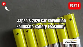 Japan&rsquo;s 2026 Car Revolution: Solid-State Battery Feasibility | Part 1
