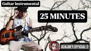 25 Minutes (Rock Version) guitar instrumental cover #guitarplayer 