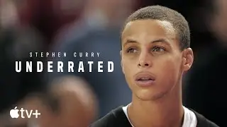 Stephen Curry: Underrated  &mdash; Official Trailer | Apple TV+