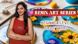 RESIN ART FOR BEGINNERS | Complete Step By Step Guide | Mistakes & Tips | Part 1
