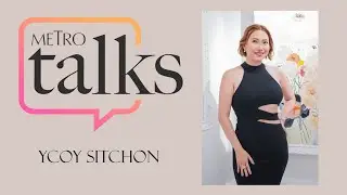 Metro Talks With Artist Ycoy Sitchon