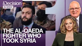 In Brief: How An Ex-al Qaeda Fighter Became the Leader of Syria | One Decision