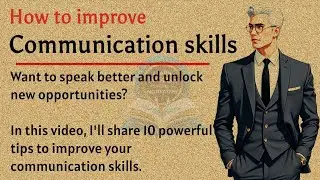 10 Tips to Boost Your Communication Skills || Speak Like a Leader 🔥|| Improve Your English Fluency✅️
