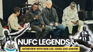 NUFC Legends Interview SPECIAL!  - Rob Lee, Shola Ameobi and Surprise Guest Papiss Ciss&eacute;