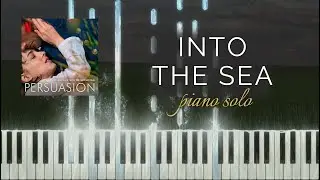 Into the Sea from Persuasion from Stuart Earl (Piano Solo + Tutorial)