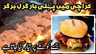 First Time Grill Burger in Karachi | Charcoal Burger | Chicken & Beef Steak Burger | Street Food