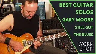 Best Guitar Solos  - Gary Moore - Still Got The Blues - Workshop (tabs in link below)
