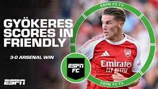 Preseason Friendly Reaction: Viktor Gy&ouml;keres is showing encouraging signs! &ndash; Moreno | ESPN FC