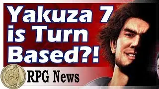 Yakuza 7 will be a Turn-Based RPG?! - JRPG Weekly Update