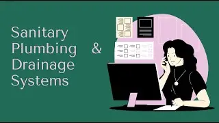 Lesson 9 : Sanitary Plumbing & Drainage Systems