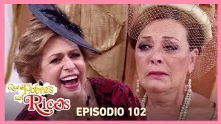 Qué pobres tan ricos: La gran humillación de Ana Sofía | C-102 | tlnovelas