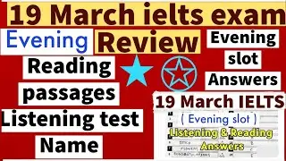 19 March ielts exam review listening and reading answers I 26 March IELTS exam | 9 April ielts exam