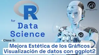 05 - Mejora Gr&aacute;fica - Visualizaci&oacute;n de Datos con ggplot2 | R for Data Science