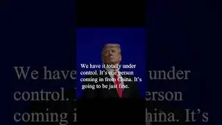 Donald Trump Quote - We have it totally under control...