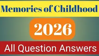 Memories of Childhood // vistas // 2026 // Question Answer// 2 mark, 7 mark questions answers 2026