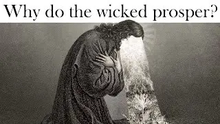 PSALM 73: Why do the wicked prosper?