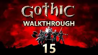 Gothic Walkthrough Part 15 (All Side Quests, All Factions, 1440p60)