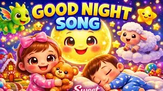 Good Night Song 🌙 | Bedtime Nursery Rhyme | Sweet Dreams Kids Song | Candy World Animation