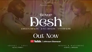 Desh (Cover) | Bridge Music ft. Johnson Ebenezer, Joyce Ebenezer & Sam Ebenezer