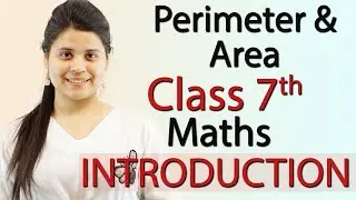 Introduction - Perimeter & Area - Chapter 9, Maths Class 7th - NCERT, CBSE