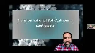 Transformational Self-Authoring: Integral Goal Setting