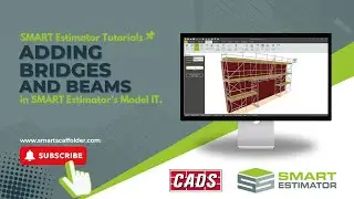 Adding Bridges and Beams in SMART Estimator's Model IT