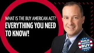 What is the Buy American Act? Everything You Need to Know!