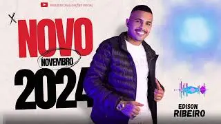 EDISON RIBEIRO NOVO NOVEMBRO 2024