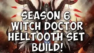 Diablo 3 Сезон 6 - НАБОР WITCH DOCTOR HELLTOOTH!