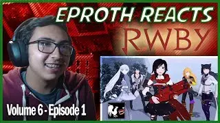 RWBY Volume 6 - Chapter 1 - REACTION!!!