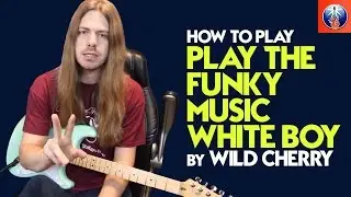 How to play Play That Funky Music - Wild Cherry Guitar Lesson