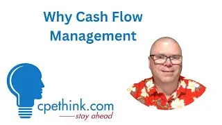 Why of Cash Flow Management | CPE Course on Cpethink.com