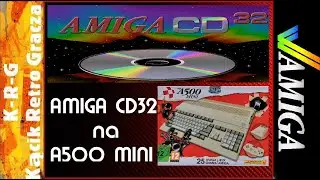 GRY Z AMIGI CD32 na A500 MINI !!!