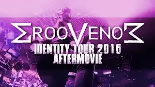 GrooVenoM - IDENTITY TOUR Aftermovie