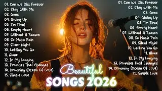Beautiful Songs 2026 ❤️ Soft & Romantic Love &ndash; Top Songs January Playlist